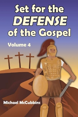 Set for the Defense of the Gospel: Volume 4 book