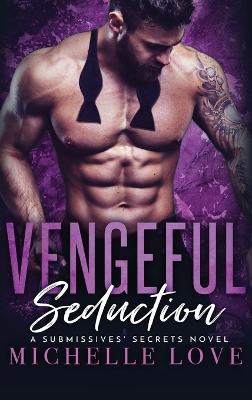 Vengeful Seduction: Billionaire Romance book