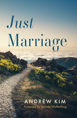 Just Marriage by Andrew Kim