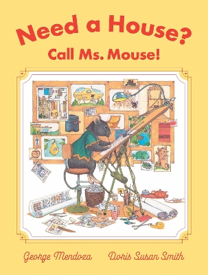 Need a House? Call Ms. Mouse! by George Mendoza