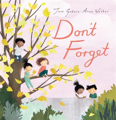 Don't Forget by Jane Godwin