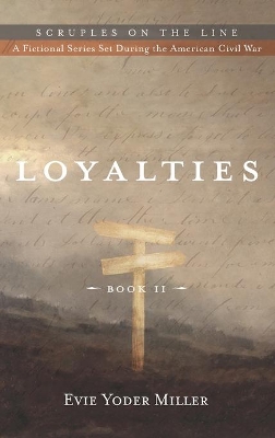 Loyalties: Book II by Evie Yoder Miller