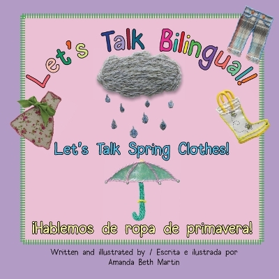 Let's Talk Spring Clothes! / ¡Hablemos de ropa de primavera! book