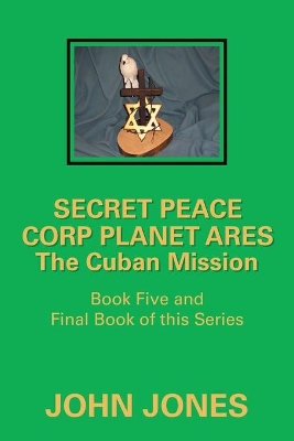 The Cuban Mission: Book Five and Final Book of This Series book