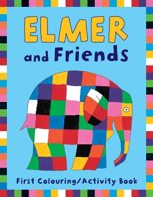 Elmer and Friends First Colouring Activity Book book