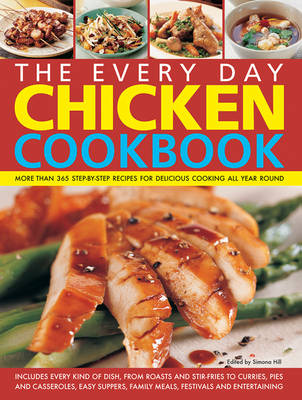 Every Day Chicken Cookbook by Hill Simona