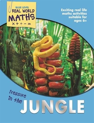 Real World Maths Blue Level: Treasure In The Jungle book