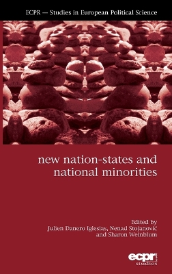 New Nation-States and National Minorities by Julien Danero Iglesias