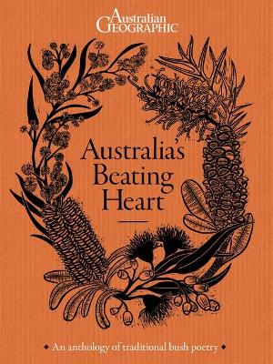 Australia's Beating Heart: An Illustrated Anthology of Classic Bush Poetry book