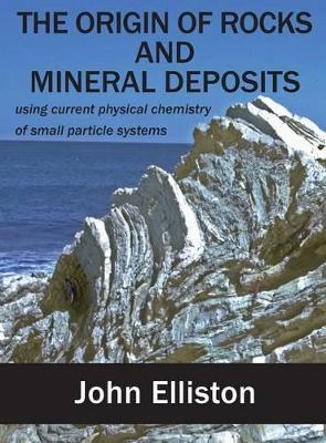 Origin of Rocks and Mineral Deposit book