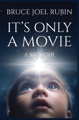 It's Only a Movie by Bruce Joel Rubin