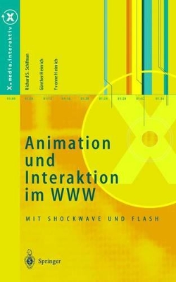 Animation Und Interaktion Im WWW: Mit Shockwave Und Flash by Richard S. Schifman