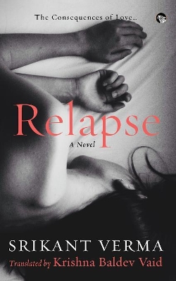 Relapse, the Consequences of Love book