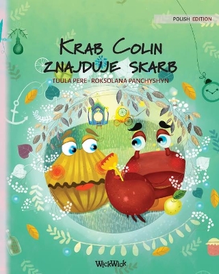 Krab Colin znajduje skarb: Polish Edition of Colin the Crab Finds a Treasure book