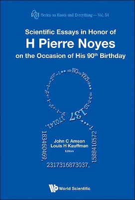 Scientific Essays In Honor Of H Pierre Noyes On The Occasion Of His 90th Birthday book