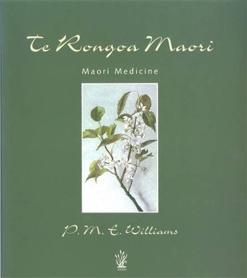 Te Rongoa Maori Medicine book