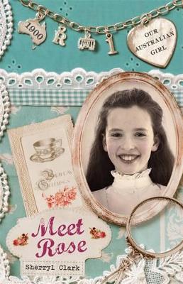 Our Australian Girl: Meet Rose (Book 1) book