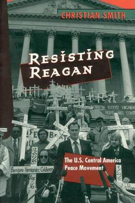 Resisting Reagan by Christian Smith