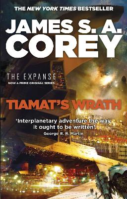 Tiamat's Wrath: Book 8 of the Expanse (now a Prime Original series) by James S A Corey