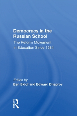 Democracy In The Russian School: The Reform Movement In Education Since 1984 book