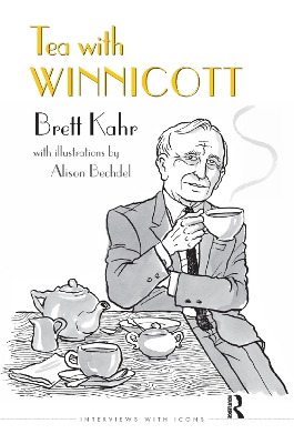 Tea with Winnicott by Brett Kahr