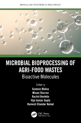 Microbial Bioprocessing of Agri-food Wastes: Bioactive Molecules by Gustavo Molina