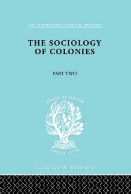 The Sociology of Colonies by Rene Maunier