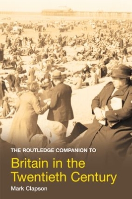 Routledge Companion to Britain in the Twentieth Century book