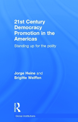 21st Century Democracy Promotion in the Americas by Jorge Heine