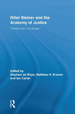 Hillel Steiner and the Anatomy of Justice by Stephen De Wijze