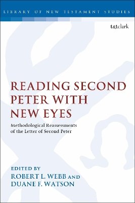 Reading Second Peter with New Eyes: Methodological Reassessments of the Letter of Second Peter book