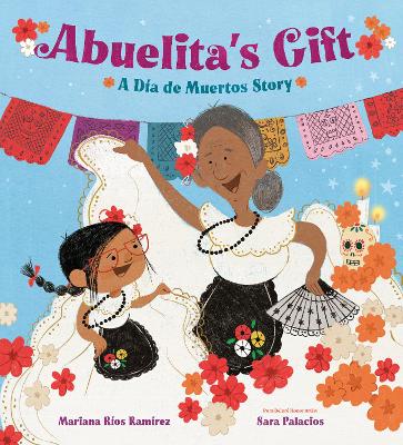 Abuelita's Gift: A Día de Muertos Story book