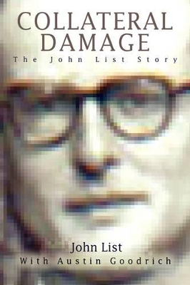 Collateral Damage: The John List Story book