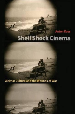 Shell Shock Cinema by Anton Kaes