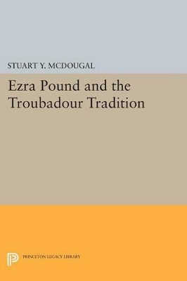 Ezra Pound and the Troubadour Tradition book