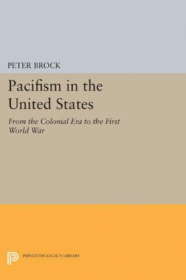 Pacifism in the United States by Peter Brock