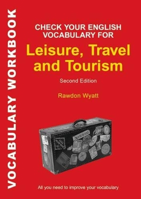 Check Your English Vocabulary for Leisure, Travel and Tourism book