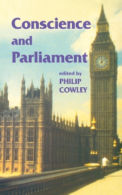 Conscience and Parliament by Philip Cowley