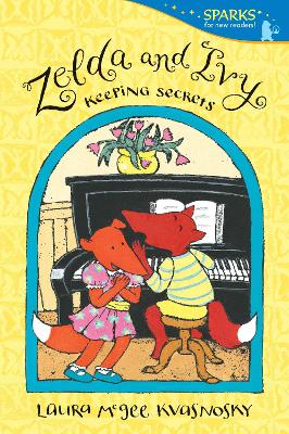 Zelda And Ivy: Keeping Secrets (Candlewick Sparks) by Laura McGee Kvasnosky