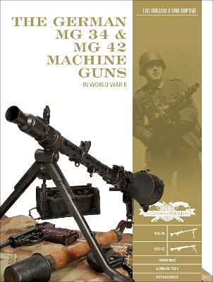 The German MG 34 and MG 42 Machine Guns: In World War II book