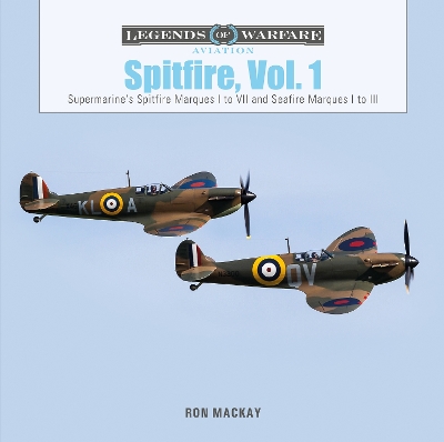 Spitfire, Vol. 1: Supermarine's Spitfire Marques I to VII and Seafire Marques I to III book