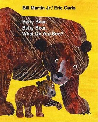 Baby Bear, Baby Bear, What Do You See? book