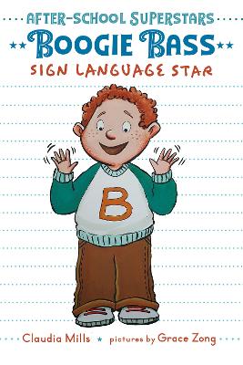 Boogie Bass, Sign Language Star by Claudia Mills