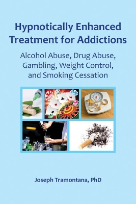 Hypnotically Enhanced Treatment for Addictions book