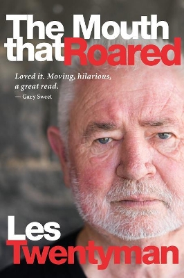 The Mouth that Roared by Les Twentyman