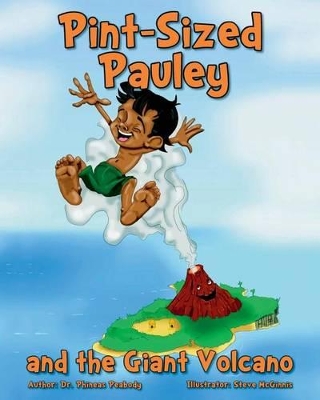 Pint-Sized Pauley and the Giant Volcano book