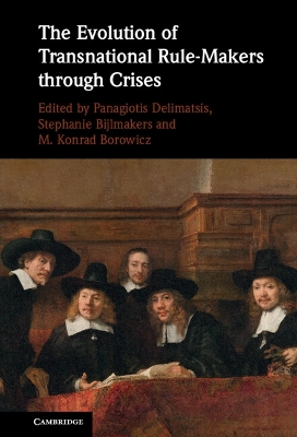 The Evolution of Transnational Rule-Makers through Crises book