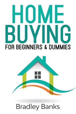 Home Buying for Beginners & Dummies book