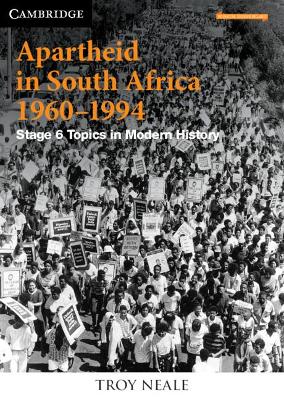 Apartheid in South Africa 1960-1994: Stage 6 Modern History book