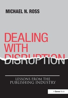 Dealing with Disruption by Michael N. Ross